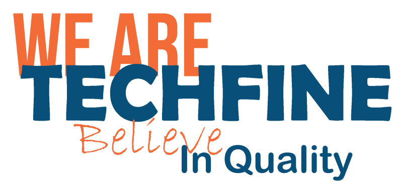 we are Techfine belive in quality